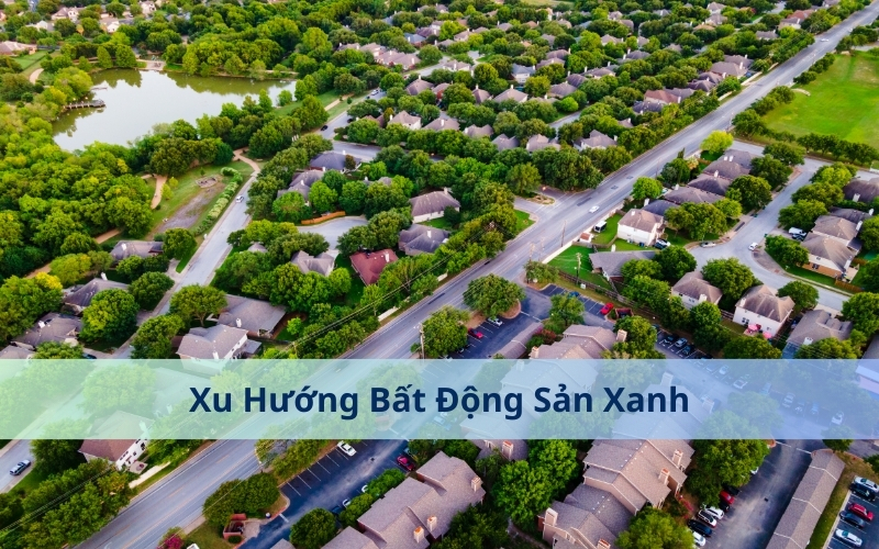 Mô hình bất động sản xanh công nghệ tại Việt Nam với cảnh quan hài hòa và các tòa nhà hiện đại