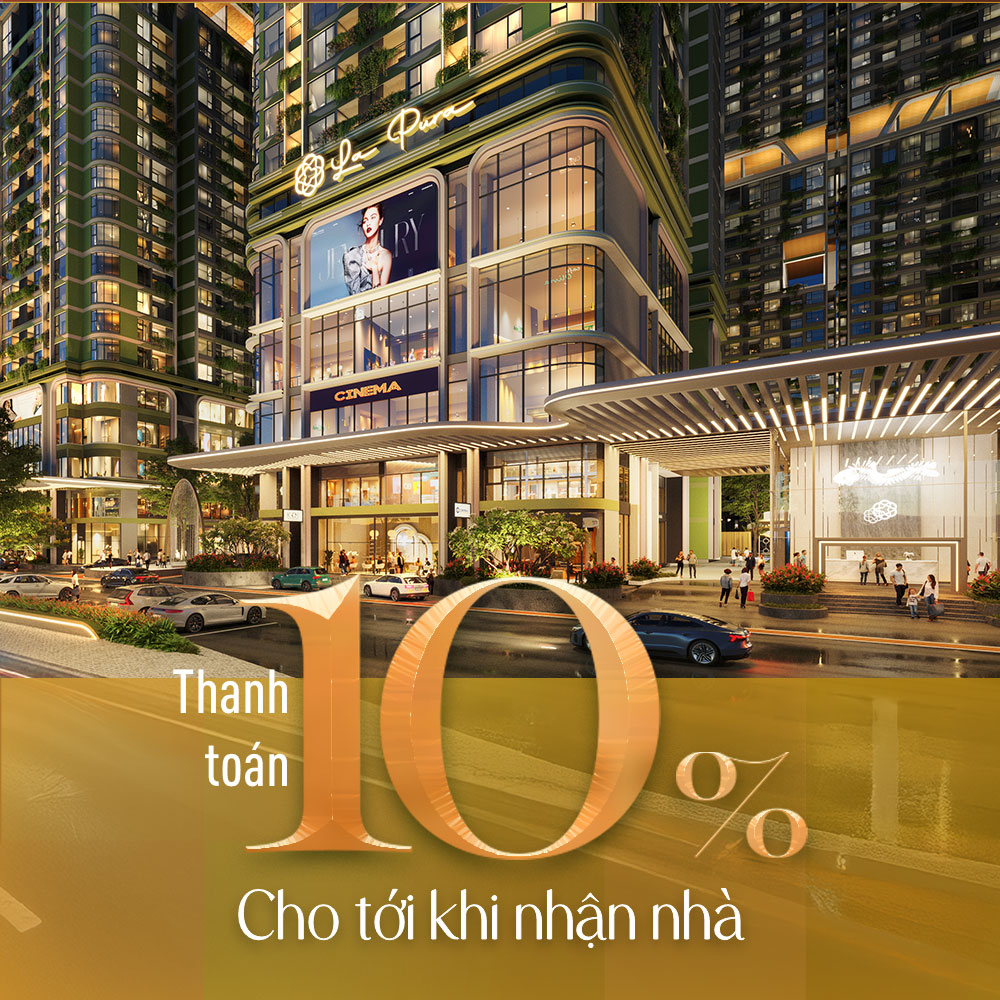 chính sách thanh toán 10% tới khi nhận nhà